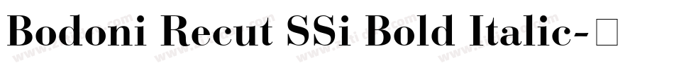Bodoni Recut SSi Bold Italic字体转换
